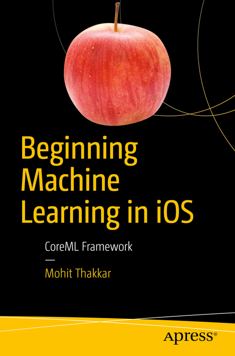 Beginning Machine Learning in iOS - Mohit Thakkar