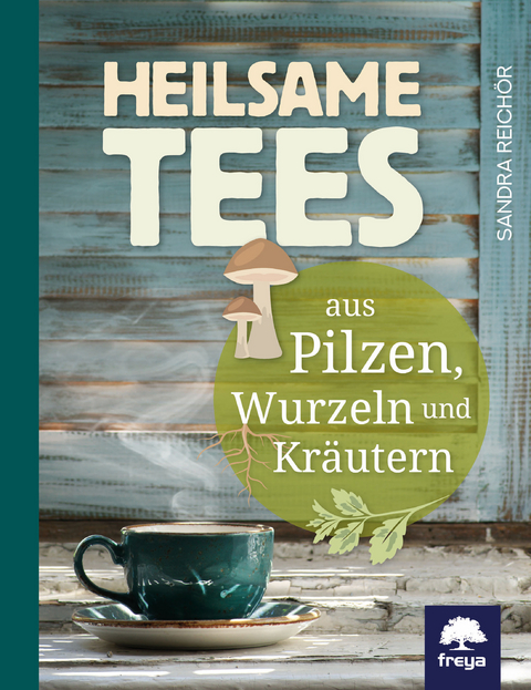 Heilsame Tees - Sandra Reichör