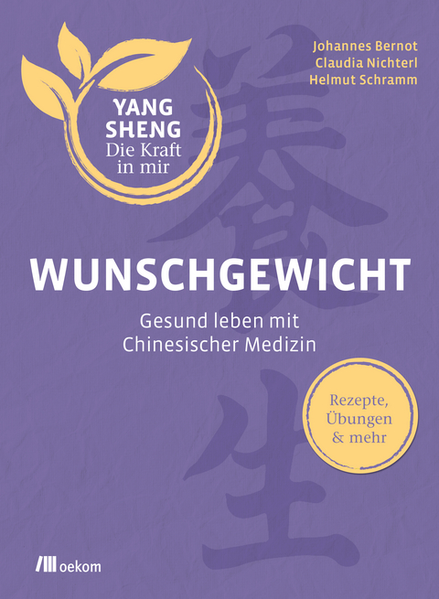 Wunschgewicht (Yang Sheng 2) - Claudia Nichterl, Johannes Bernot, Helmut Schramm