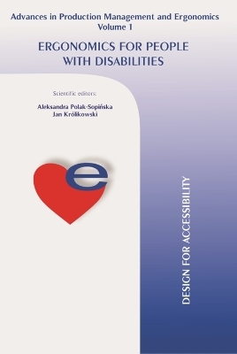 Ergonomics For People With Disabilities - Aleksandra Polak-Sopinska, Jan Królikowski, Magdalena Wróbel-Lachowska