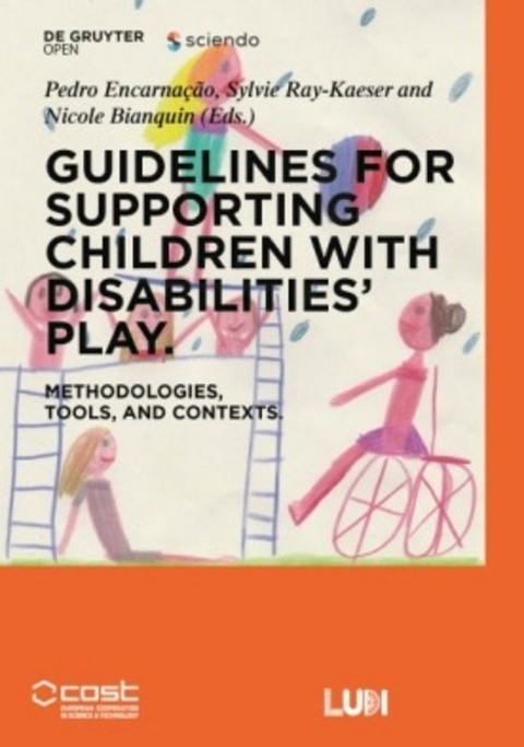 Guidelines for supporting children with disabilities' play - Pedro Encarnação, Sylvie Ray-Kaeser, Nicole Bianquin