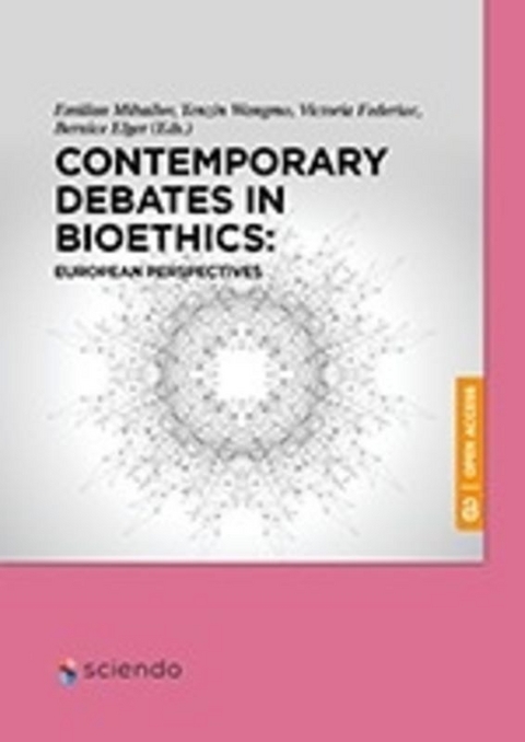 Contemporary Debates in Bioethics: European Perspectives - 