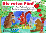 Die roten Fünf - Das Bilderbuch zu Nahrungsmittelallergien. Für alle Kinder, die einen einzigartigen Körper haben. (Empfohlen vom DAAB - Deutscher Allergie- und Asthmabund e.V.) - Verena Herleth