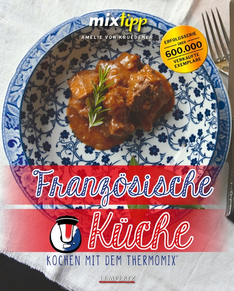 mixtipp: Französische Küche - Amelie von Kruedener