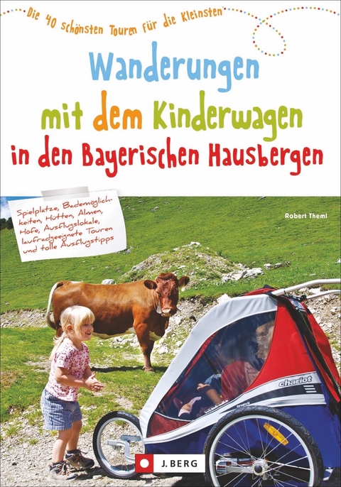 Wanderungen mit dem Kinderwagen Bayerische Hausberge - Robert Theml