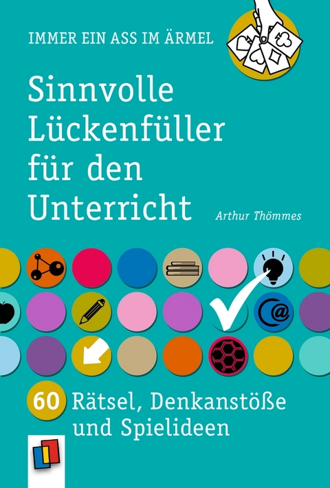 Sinnvolle Lückenfüller für den Unterricht - Arthur Thömmes