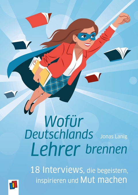 Wofür Deutschlands Lehrer brennen - Jonas Lanig