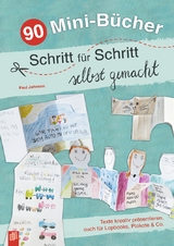 90 Mini-Bücher Schritt für Schritt selbst gemacht - Paul Johnson