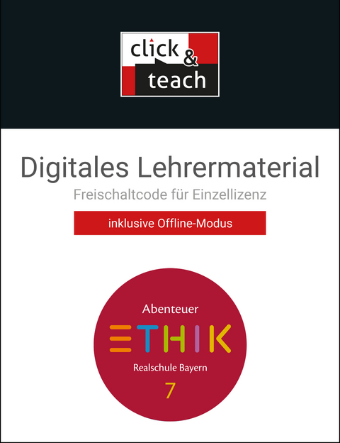 Abenteuer Ethik – Realschule Bayern / Abenteuer Ethik BY click & teach 7 Box - Lars Fischer, Stefanie Haas, tefanie Pfister, Michael Richling, Verena Schmid Blumer