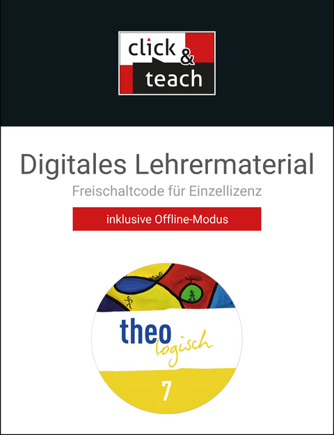 theologisch – Bayern / theologisch BY click & teach 7 Box - Lars Bednorz, Ralf Brandhorst, Friederike Gosdzinski, Sarah Jacobi, Matthias Lau, Antje Roggenkamp, Michael Wallner, Derek Zückert