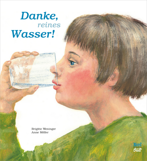 Danke, reines Wasser - Brigitte Weninger