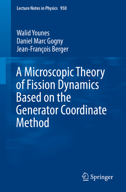 A Microscopic Theory of Fission Dynamics Based on the Generator Coordinate Method - Walid Younes, Daniel Marc Gogny, Jean-François Berger