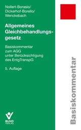 Allgemeines Gleichbehandlungsgesetz - Dickerhof-Borello, Elisabeth; Nollert-Borasio, Christine; Wenckebach, Johanna