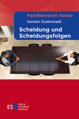 Familienrecht heute Scheidung und Scheidungsfolgen - Jochen Duderstadt