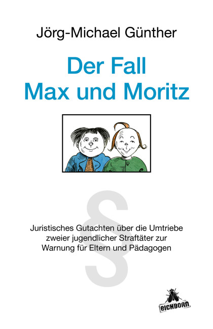 Der Fall Max & Moritz - Dr. Jörg-Michael Günther