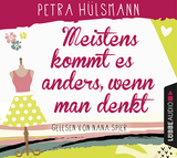 Meistens kommt es anders, wenn man denkt - Petra Hülsmann