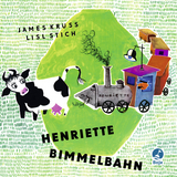 Henriette Bimmelbahn - James Krüss