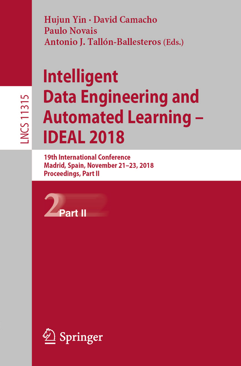 Intelligent Data Engineering and Automated Learning – IDEAL 2018 - 