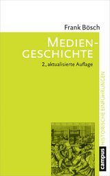 Mediengeschichte - Frank Bösch