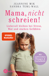 Mama, nicht schreien! - Jeannine Mik, Sandra Teml-Jetter