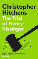 The Trial of Henry Kissinger -  Christopher Hitchens