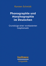 Phonographie und Morphographie im Deutschen - Karsten Schmidt