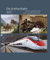 Die Gotthardbahn - 