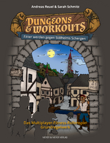 Dungeons & Workouts: Fitter werden gegen Stillheims Schergen - Sarah Schmitz, Andreas Reuel