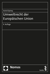 Umweltrecht der Europäischen Union - Epiney, Astrid