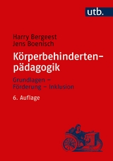 Körperbehindertenpädagogik - Harry Bergeest, Jens Boenisch