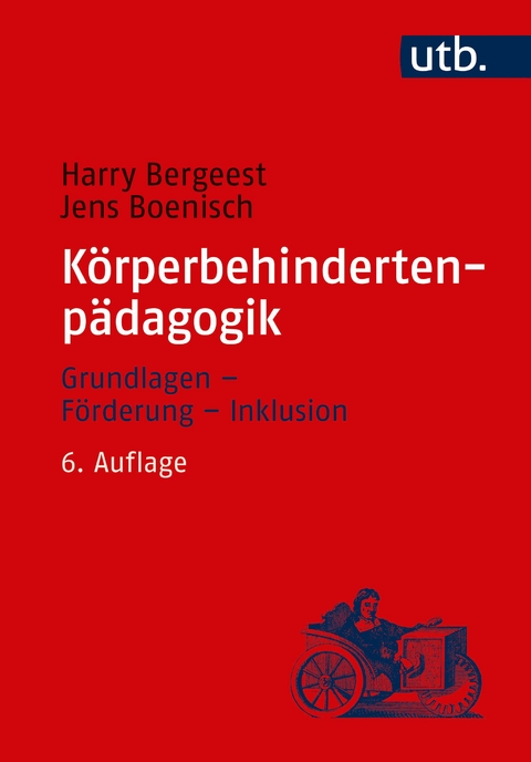 Körperbehindertenpädagogik - Harry Bergeest, Jens Boenisch