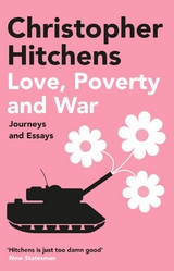 Love, Poverty and War -  Christopher Hitchens