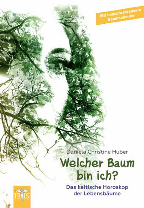 Welcher Baum bin ich? - Daniela Christine Huber