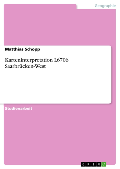 Karteninterpretation L6706 Saarbrücken-West - Matthias Schopp