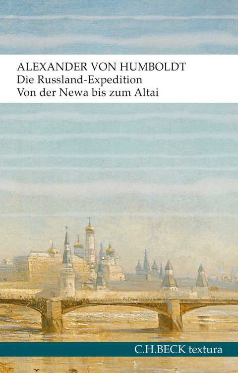 Die Russland-Expedition - Alexander von Humboldt