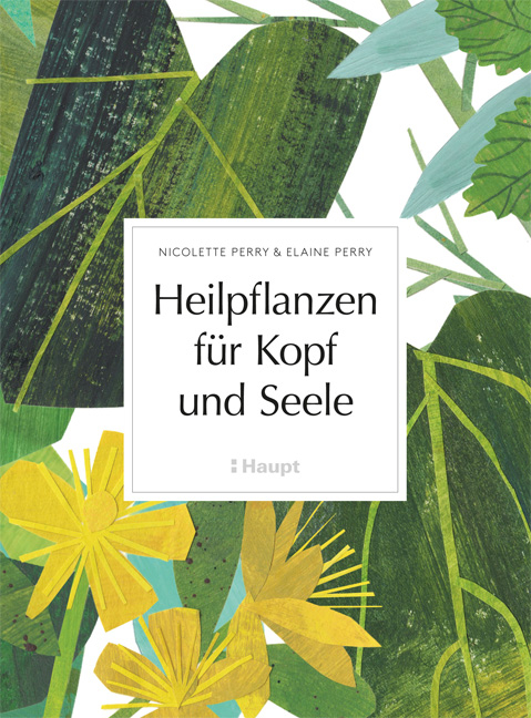 Heilpflanzen für Kopf und Seele - Nicolette Perry, Elaine Perry