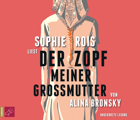 Der Zopf meiner Großmutter - Alina Bronsky