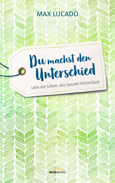 Du machst den Unterschied - Max Lucado