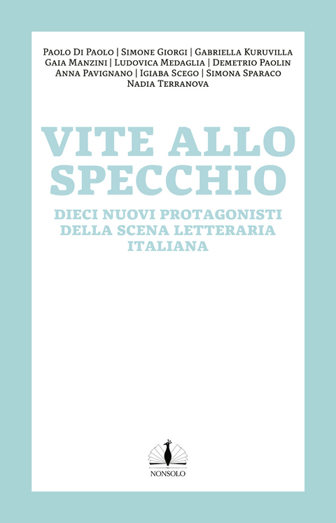 Spiegelungen / Vite allo specchio - Paolo Di Paolo, Simone Giorgi, Gabriella Kuruvilla, Gaia Manzini, Ludovica Medaglia, Demetrio Paolin, Anna Pavignano, Igiaba Scego, Simona Sparaco, Nadia Terranova