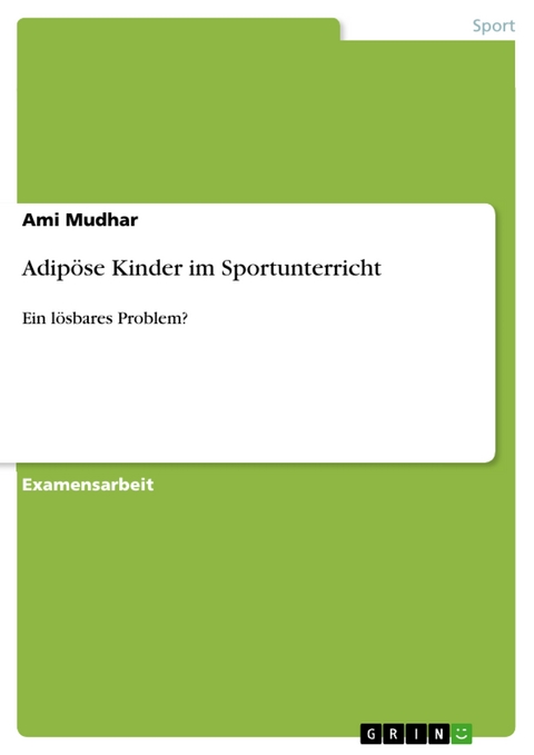 Adipöse Kinder im Sportunterricht - Ami Mudhar