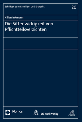 Die Sittenwidrigkeit von Pflichtteilsverzichten - Kilian Inkmann