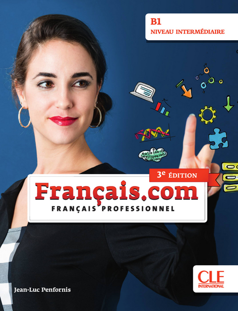 Français.com B1 intermédiaire, 3e édition