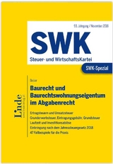 SWK-Spezial Baurecht und Baurechtswohnungseigentum im Abgabenrecht - Reinhold Beiser