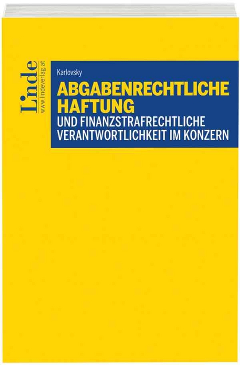 Abgabenrechtliche Haftung und finanzstrafrechtliche Verantwortlichkeit im Konzern - Tamara Karlovsky