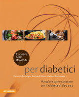 Cucinare nelle Dolomiti - per diabetici - Heinrich Gasteiger, Gerhard Wieser, Helmut Bachmann