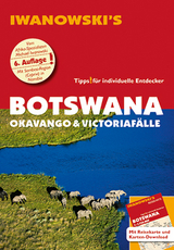 Botswana - Okavango & Victoriafälle - Reiseführer von Iwanowski - Iwanowski, Michael