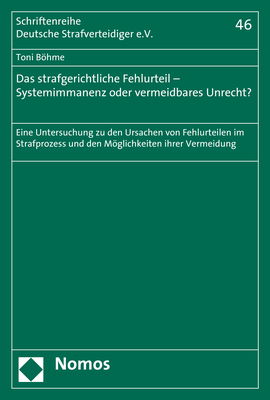 Das strafgerichtliche Fehlurteil - Systemimmanenz oder vermeidbares Unrecht? - Toni Böhme