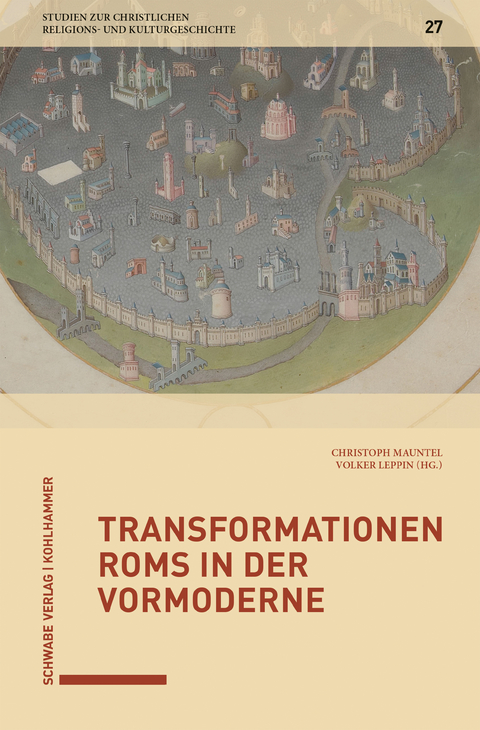 Transformationen Roms in der Vormoderne - 