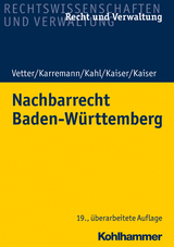 Nachbarrecht Baden-Württemberg - Kaiser, Christian; Kaiser, Helmut