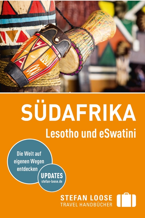 Stefan Loose Reiseführer Südafrika - Lesotho und eSwatini - Barbara McCreal, James Bainbridge, Hilary Heuler, Lizzie Williams, Greg de Villiers, Louise Whitworth